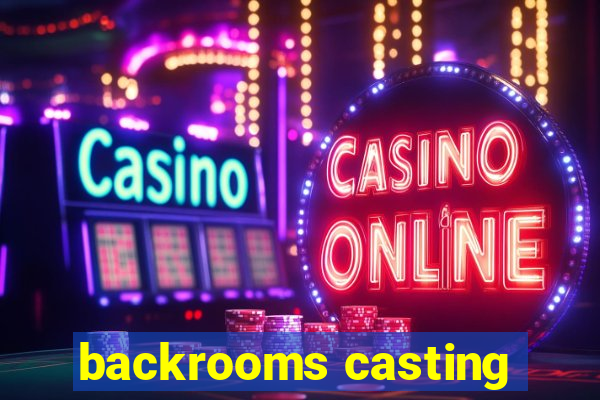 backrooms casting